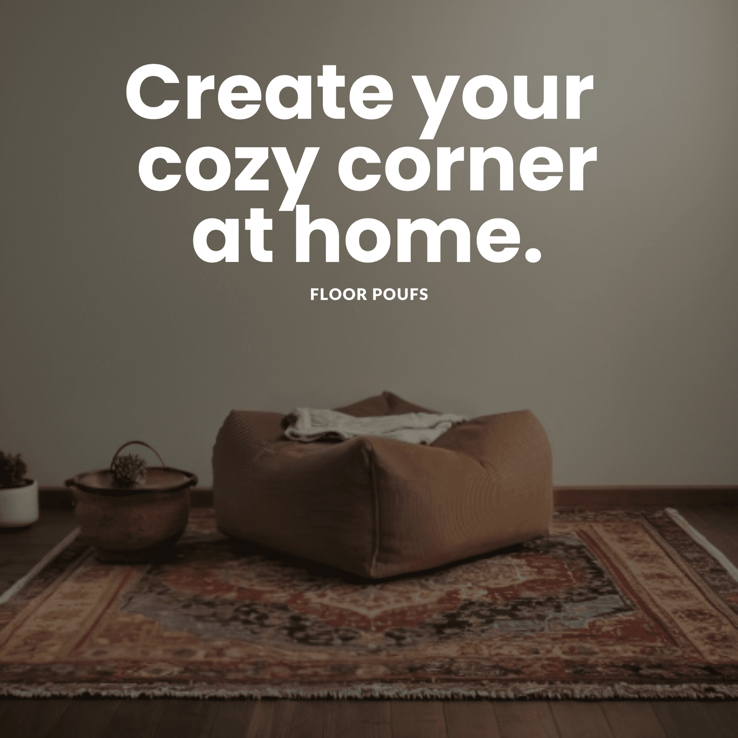 Ottomans and floor pouf for small homes